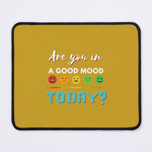 Item preview, Are you in a good mood today? designed and sold by pookamon14.