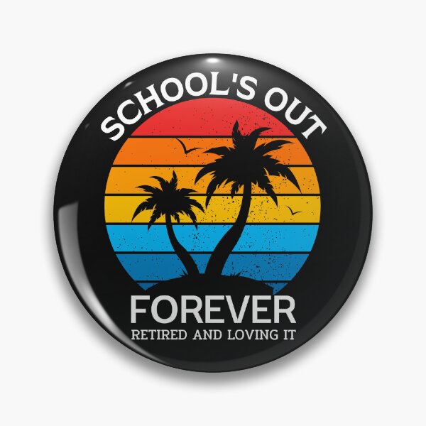 Item preview, School's Forever Letired and Loving It designed and sold by Luckydesign1975.