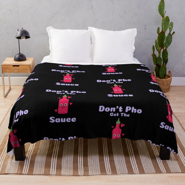 Item preview, Dont Pho Get The Sauce designed and sold by Adfinn.