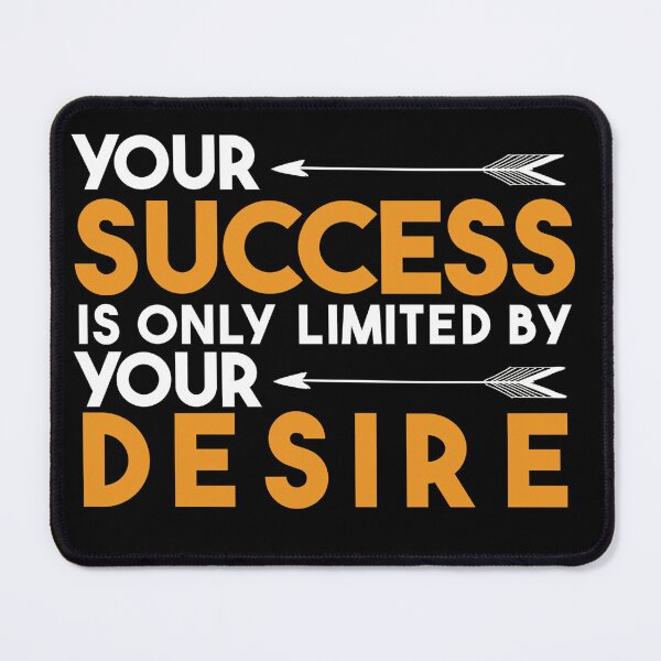 Item preview, Your Success Is Only Limited By Your Desire designed and sold by liamstyle.