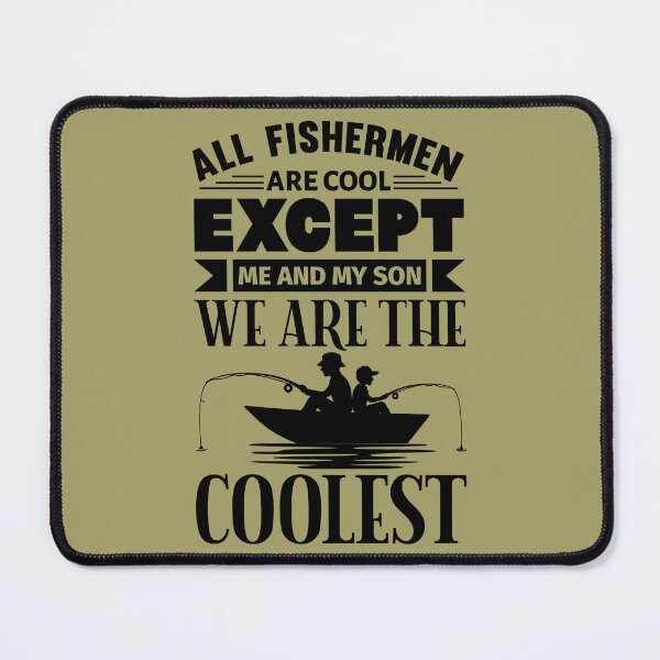 Item preview, All Fishermen Are Cool Except... (Black Design) designed and sold by TextAndVectors.