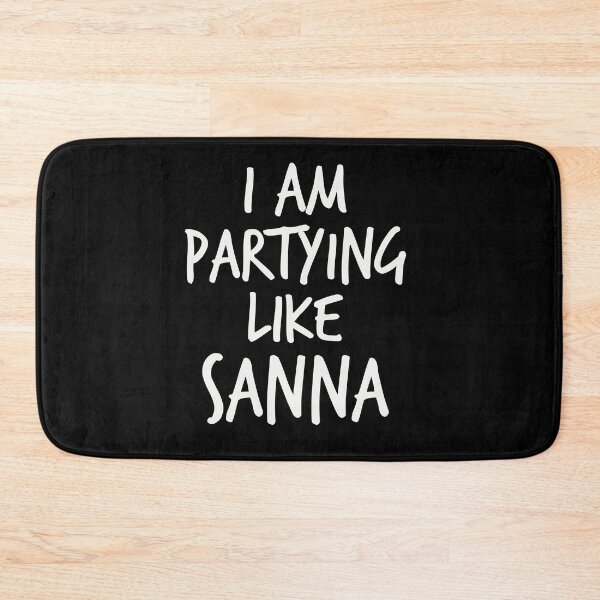 Item preview, I am partying like a Sanna designed and sold by ShineEyePirate.
