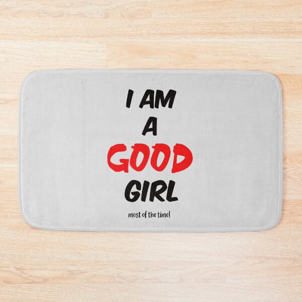 Item preview, I am a good girl (most of the time) - (+ View this design on 75+ products) designed and sold by Julien Hebbrecht.