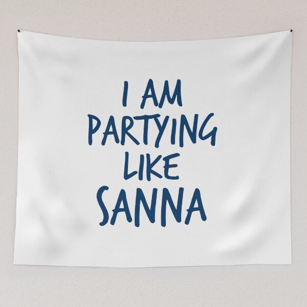 Item preview, I am partying like a Sanna Marin designed and sold by ShineEyePirate.