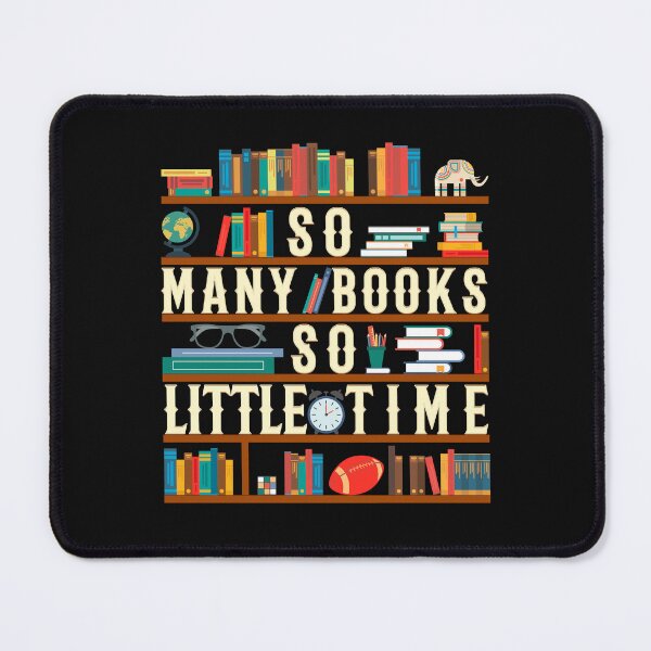 Item preview, So Many Books And So Little Time designed and sold by Yernarb.