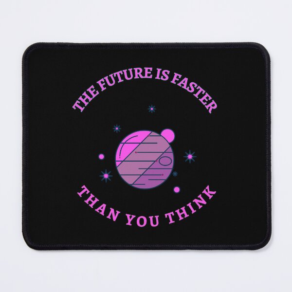 Item preview, The Future is Faster Than you think designed and sold by TracyPhotoArt.