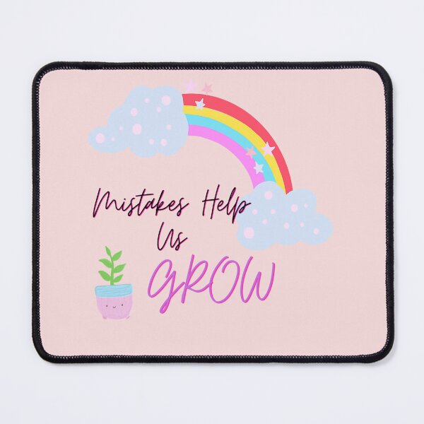 Item preview, MISTAKES HELP US GROW designed and sold by Hilna799.