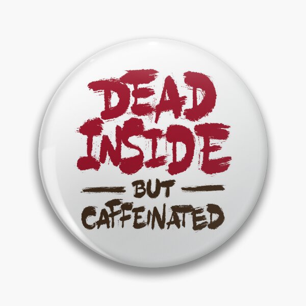 Item preview, Dead Inside But Caffeinated designed and sold by Zagach Letters.