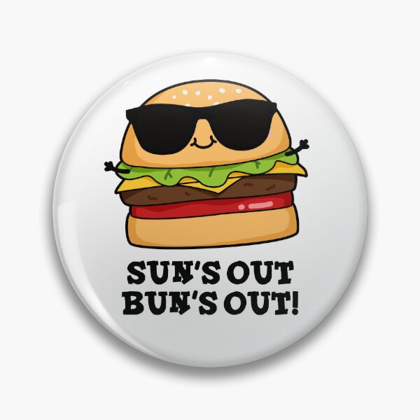 Item preview, Sun's Out Bun's Out Funny Burger Puns  designed and sold by punnybone.