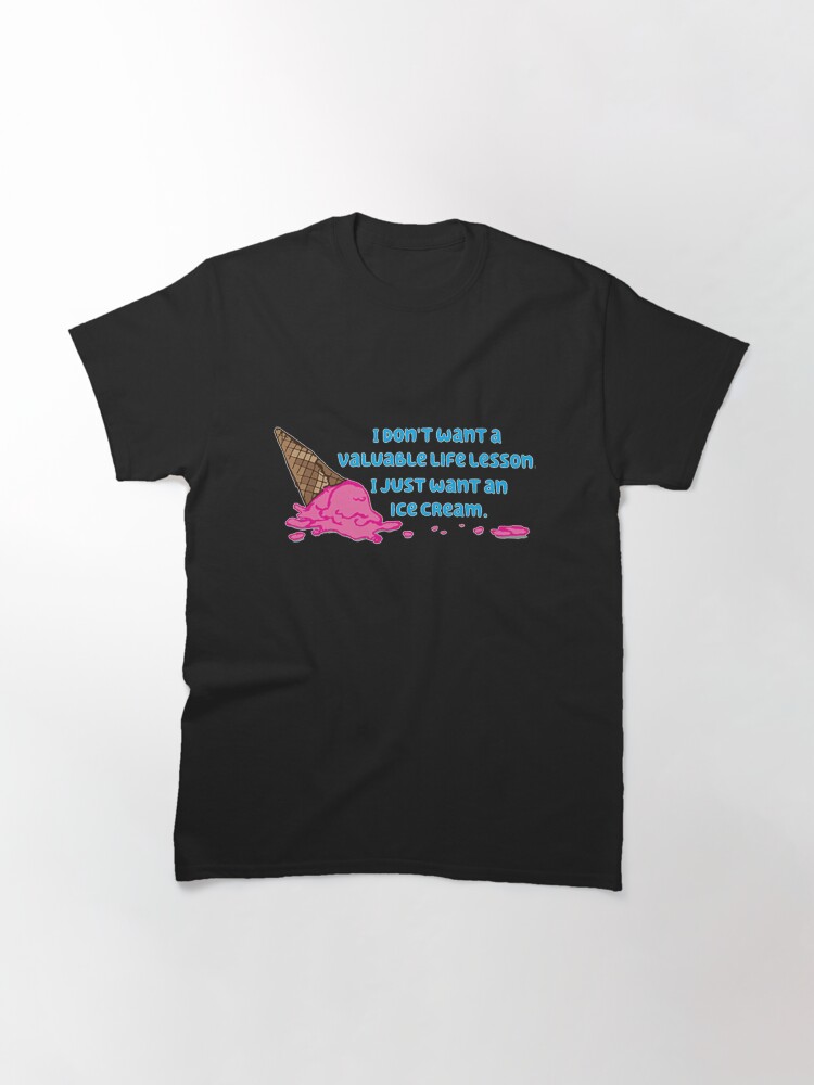Thumbnail 3 of 7, Classic T-Shirt, I just want an ice cream designed and sold by zeynseli.