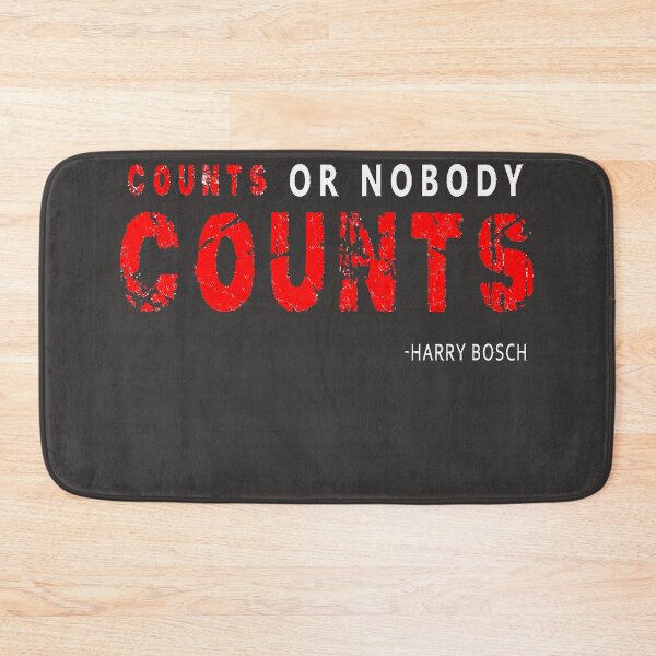 Item preview, Everybody counts or nobody counts Detective bosch designed and sold by RUTHANNEFLORES.