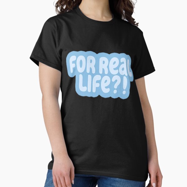 Item preview, For Real Life! (blue) designed and sold by zeynseli.