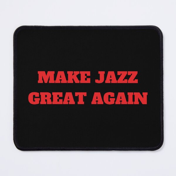 Item preview, Make Jazz Great Again For Jazz Music Lover And Jazz Band As A Jazz Music Artists designed and sold by Funwithmusic.