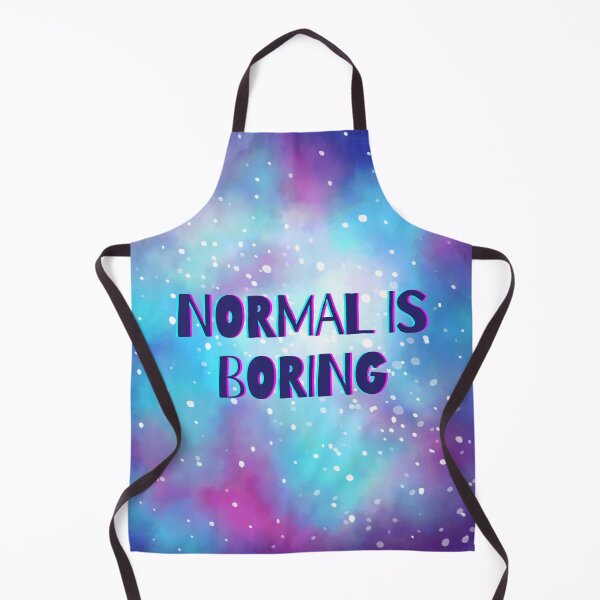 Item preview, Normal is Boring designed and sold by PanyaCreative.