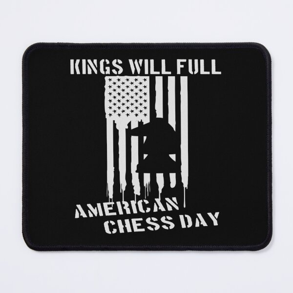 Item preview, King Will Fall American Chess Day designed and sold by printhappy4you.