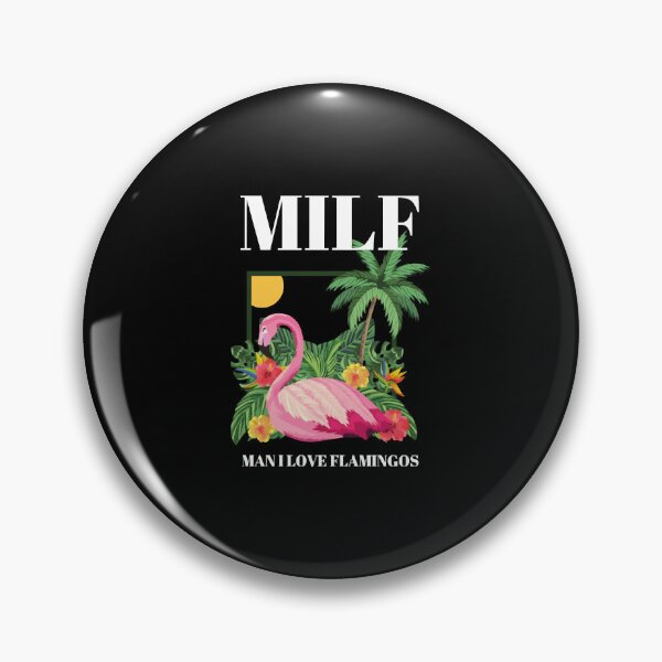 Artikelvorschau, MILF-Mann, ich liebe Flamingos entworfen und verkauft von haitran6382.