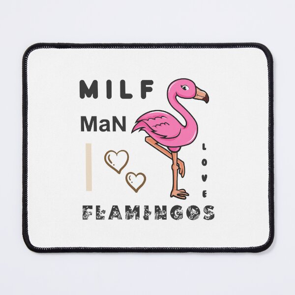 Item preview, MILF Man I Love Flamingos designed and sold by haitran6382.
