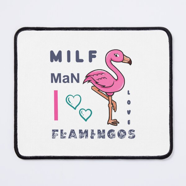 Item preview, MILF Man I Love Flamingos designed and sold by haitran6382.