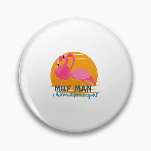 Artikelvorschau, MILF-Mann, ich liebe Flamingos entworfen und verkauft von haitran6382.