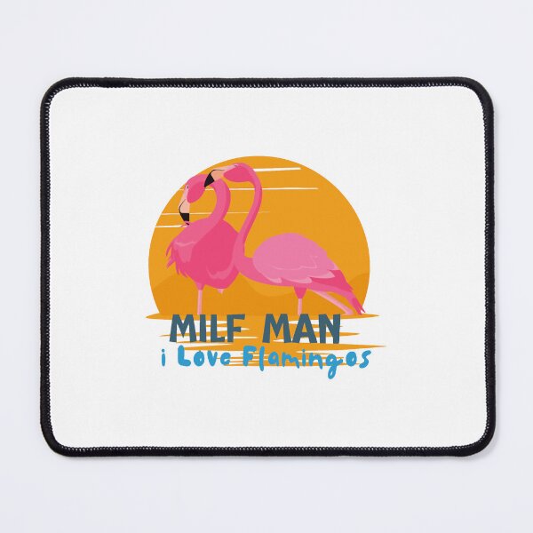 Item preview, MILF Man I Love Flamingos designed and sold by haitran6382.