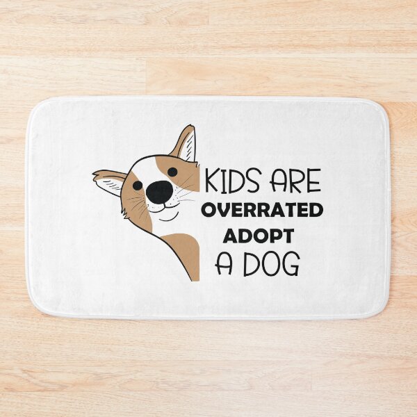 Item preview, Kids Are Overrated Adopt A Dog designed and sold by beefrancky.