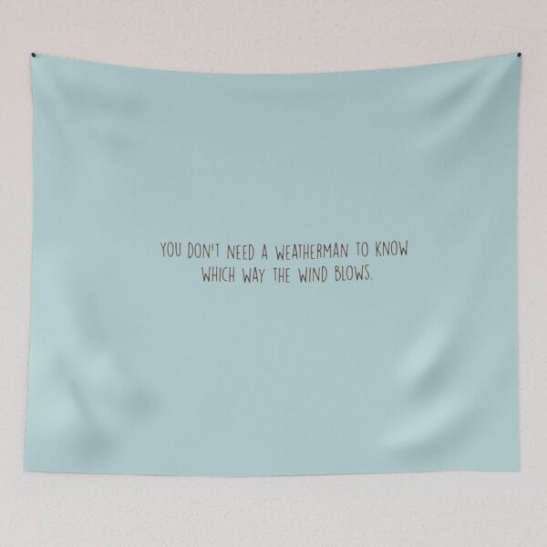 Item preview, You don't need a weatherman to know which way the wind blows designed and sold by LibbyMitchel.