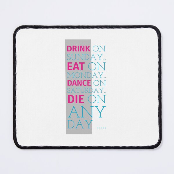 Item preview, Drink Eat Dance Die Funny Design designed and sold by RiyonArts.