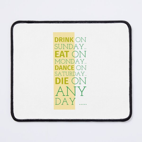 Item preview, Drink Eat Dance Die Funny Design designed and sold by RiyonArts.