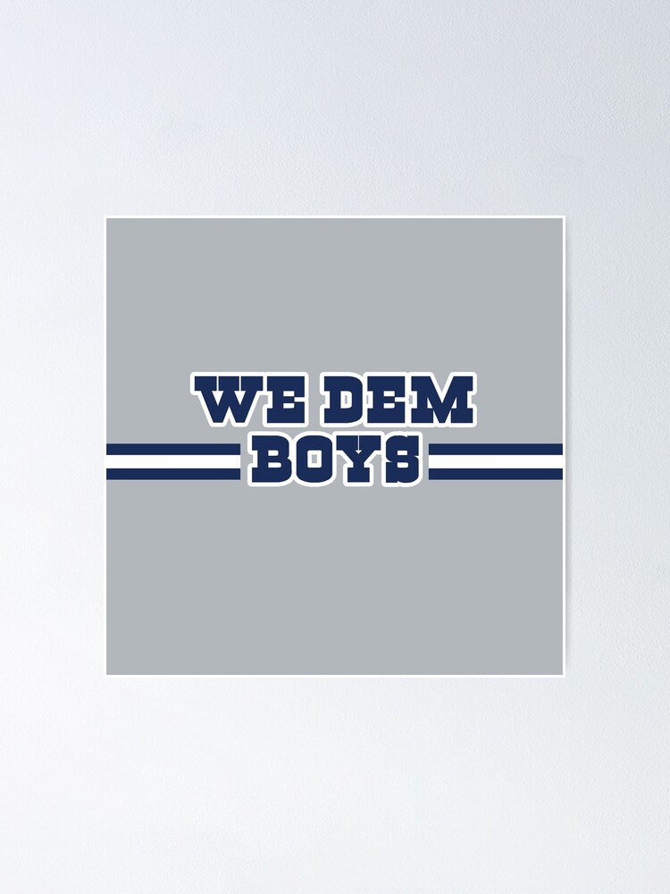 KEEP CALM BECAUSE WE DEM BOYS DALLAS COWBOYS Poster, Isabella