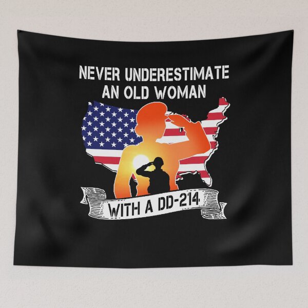 Item preview, Never underestimate an old woman with a DD214 veterans day military funny great gifts  designed and sold by beckadamr.