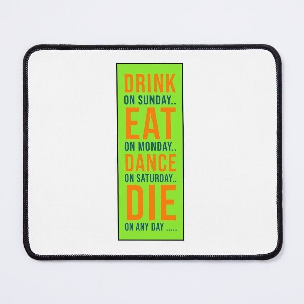 Item preview, Drink Eat Dance Die Funny Design designed and sold by RiyonArts.