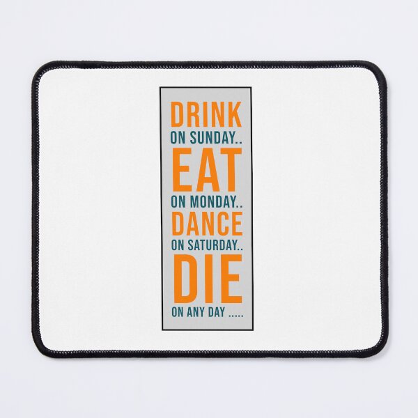 Item preview, Drink Eat Dance Die Funny Design designed and sold by RiyonArts.