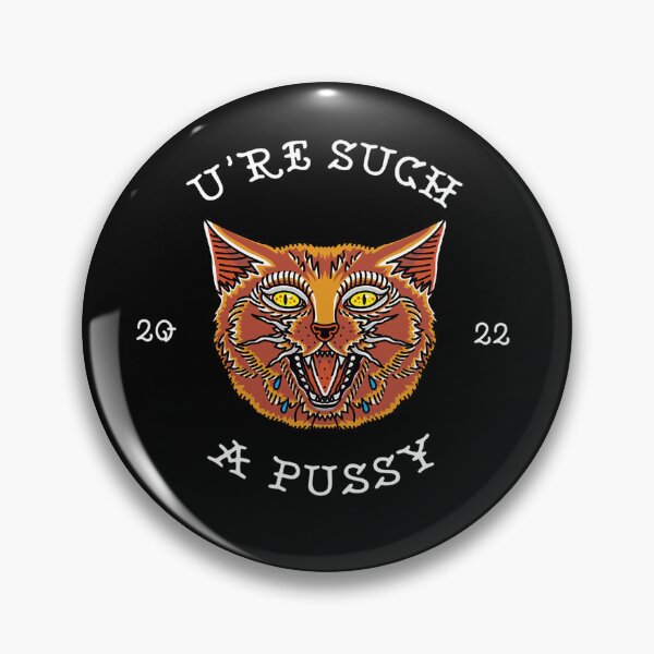 Item preview, U're Such a Pussy designed and sold by John Paulo Banagan.