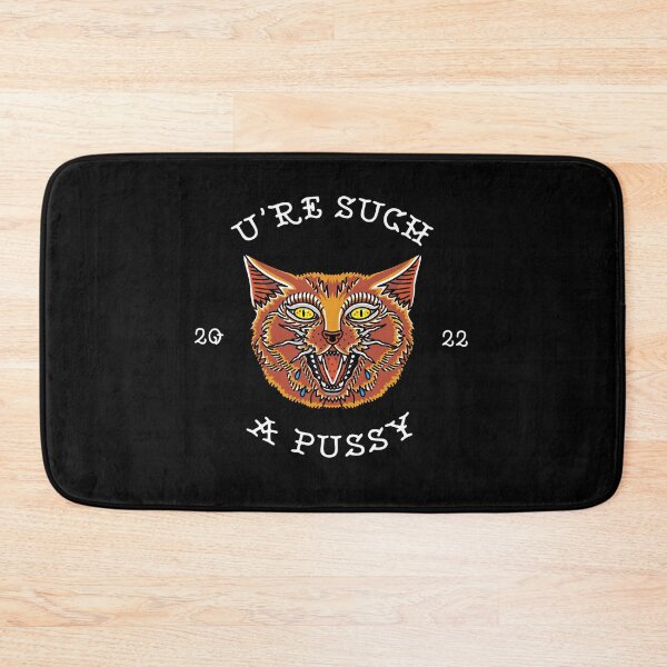 Item preview, U're Such a Pussy designed and sold by John Paulo Banagan.