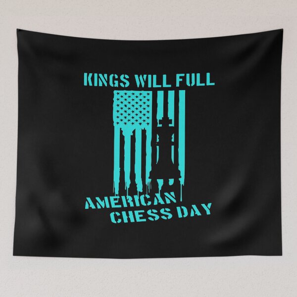 Item preview, King Will Fall American Chess Day designed and sold by printhappy4you.