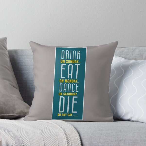 Item preview, Drink Eat Dance Die Funny Design designed and sold by RiyonArts.