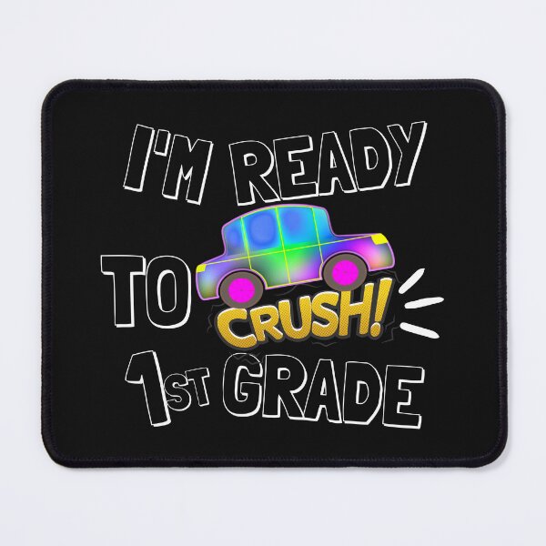 Item preview, I'M READY TO CRUSH 1ST GRADE designed and sold by DanaMire.
