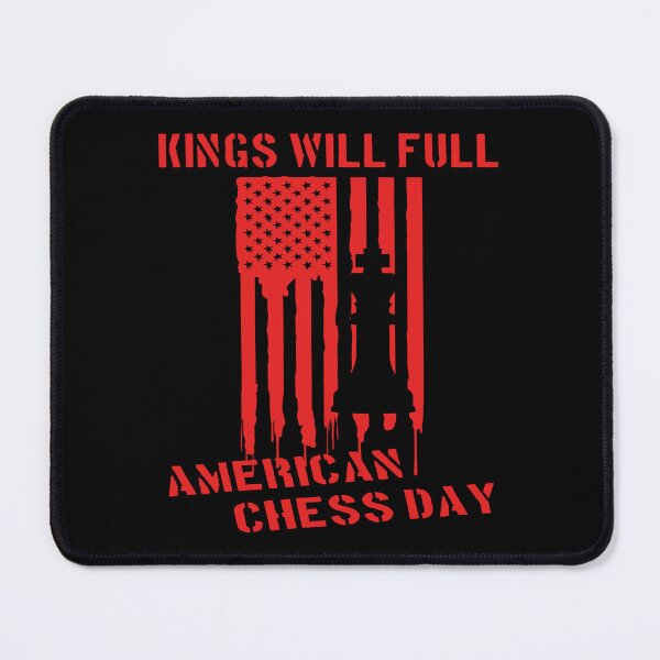 Item preview, King Will Fall American Chess Day designed and sold by printhappy4you.