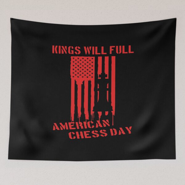 Item preview, King Will Fall American Chess Day designed and sold by printhappy4you.
