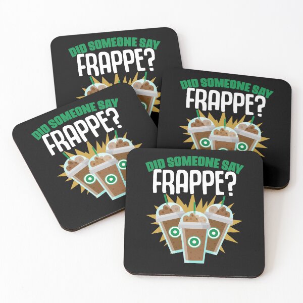 Item preview, Did Someone Say Funny Frappe Coffee Humor For Caffeine Lover designed and sold by Nessshirts.