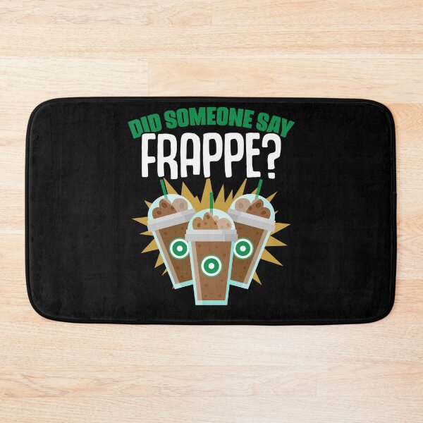 Item preview, Did Someone Say Funny Frappe Coffee Humor For Caffeine Lover designed and sold by Nessshirts.