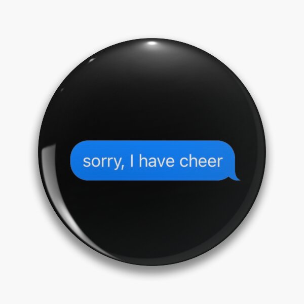 Item preview, Sorry I Have Cheer Text Message Black - Funny Gym designed and sold by GymWearDepot.