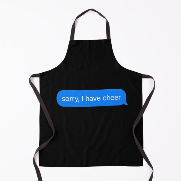 Item preview, Sorry I Have Cheer Text Message Black - Funny Gym designed and sold by GymWearDepot.