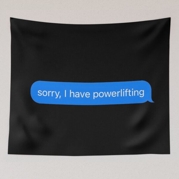 Artikelvorschau, Tut mir leid, ich habe Powerlifting Text Message Black - Funny Gym entworfen und verkauft von GymWearDepot.
