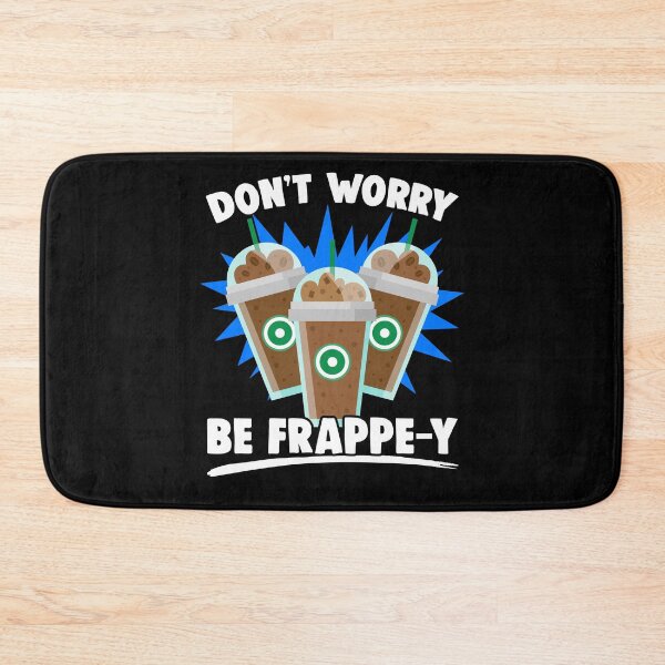 Item preview, Don't Worry Funny Frappe Coffee Humor For A Caffeine Lover designed and sold by Nessshirts.