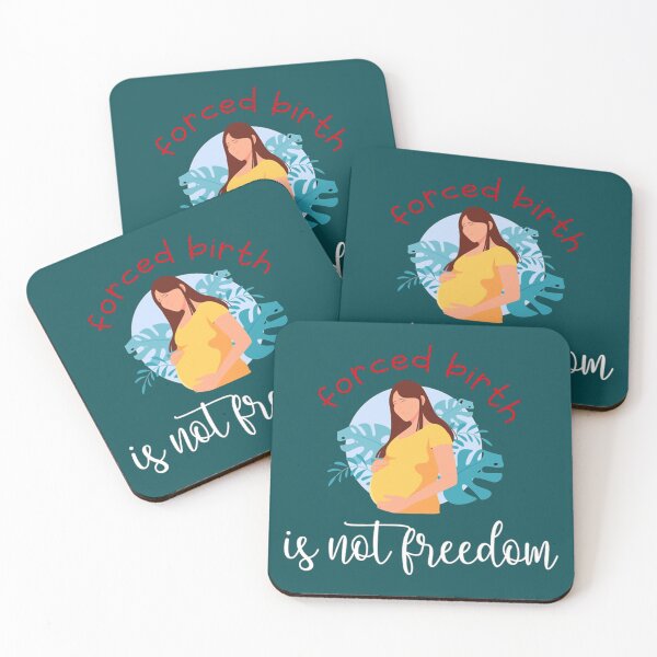 Item preview, forced birth is not freedom    designed and sold by CasenOn.