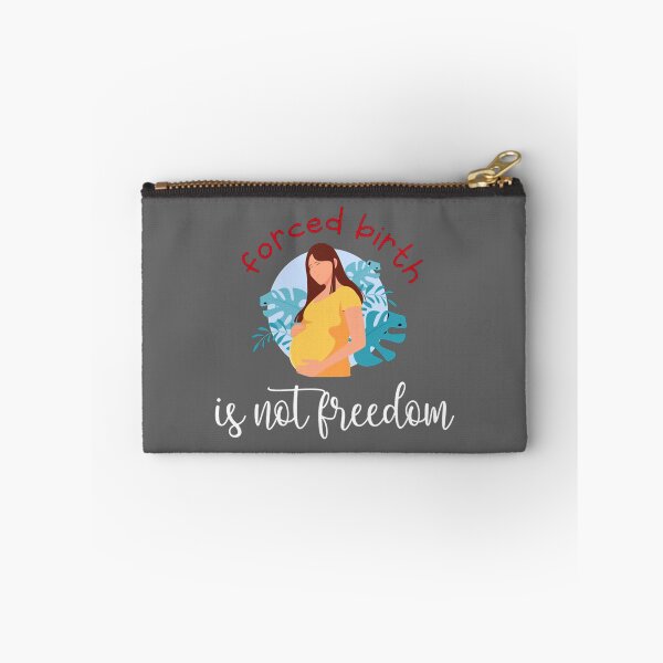 Item preview, forced birth is not freedom    designed and sold by CasenOn.