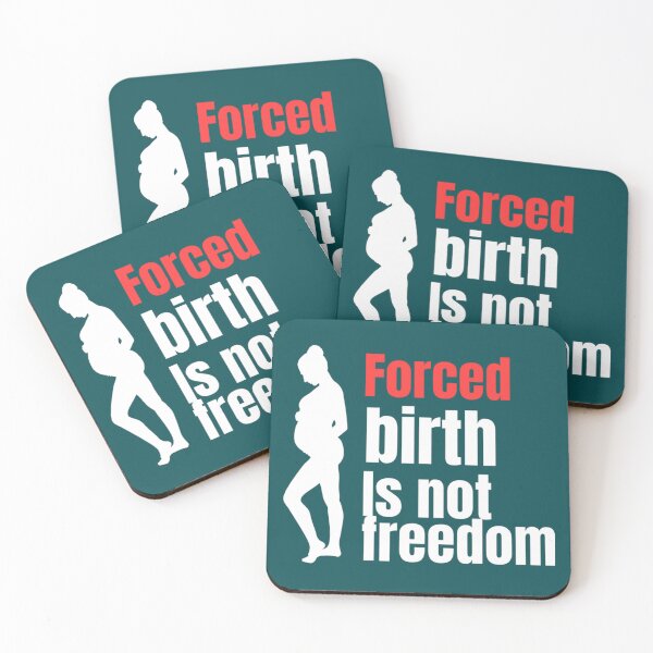 Item preview, Forced birth is not freedom      designed and sold by CasenOn.