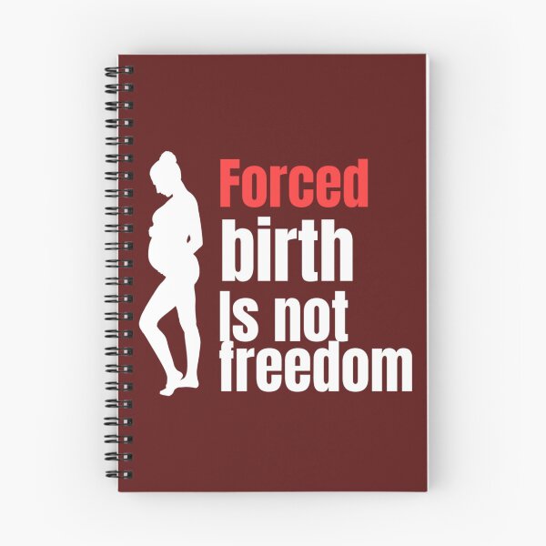 Item preview, Forced birth is not freedom      designed and sold by CasenOn.