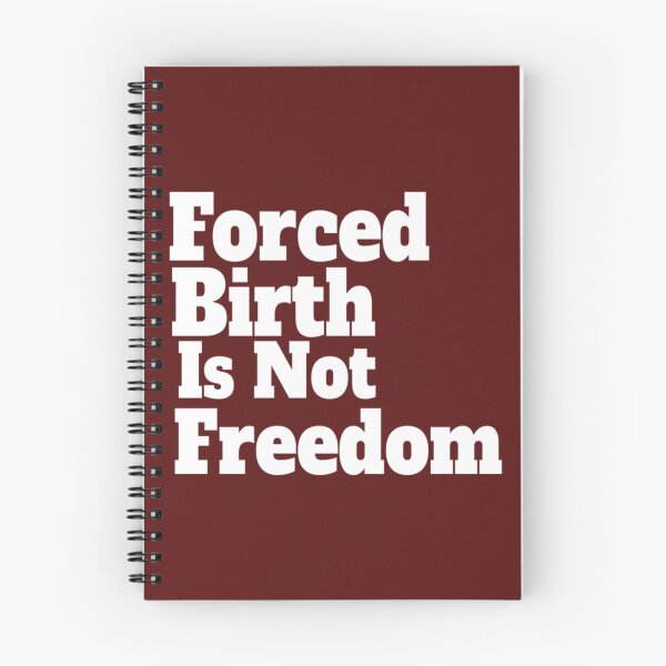 Item preview, Forced Birth is not freedom   designed and sold by CasenOn.